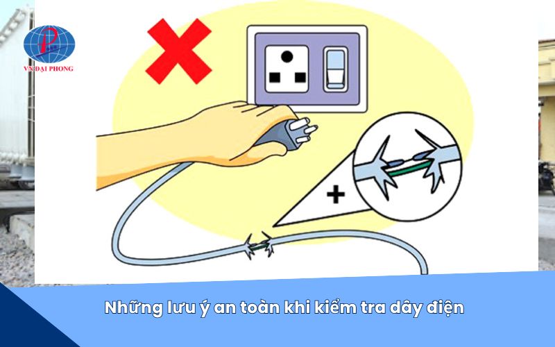Những lưu ý an toàn khi kiểm tra dây điện